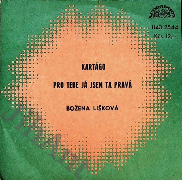 SP - Božena Lišková - Kartágo, Pro tebe já jsem ta pravá