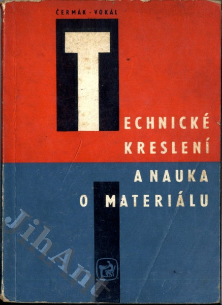 Technické kreslení a nauka o materiálu : učební text pro zeměd. odb. učiliště oborů : opravář zeměd. strojů a kovář-podkovář