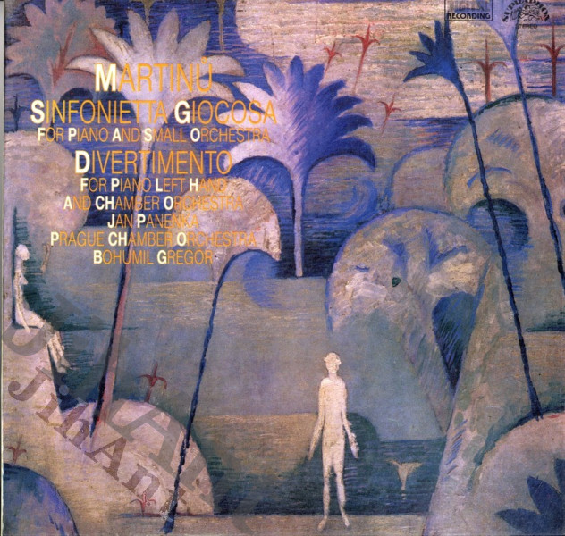 LP -  Martinů - Jan Panenka, Prague Chamber Orchestra, Bohumil Gregor – Sinfonietta Giocosa For Piano And Small Orchestra - Divertimento For Piano Left Hand Anch Chamber Orchestra