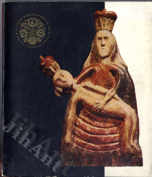 Lidová výklenková plastika - Ze sbírek Etnografického ústavu Mor. muzea v Brně : Katalog výstavy, Brno 1972