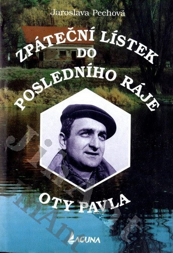 Zpáteční lístek do posledního ráje Oty Pavla