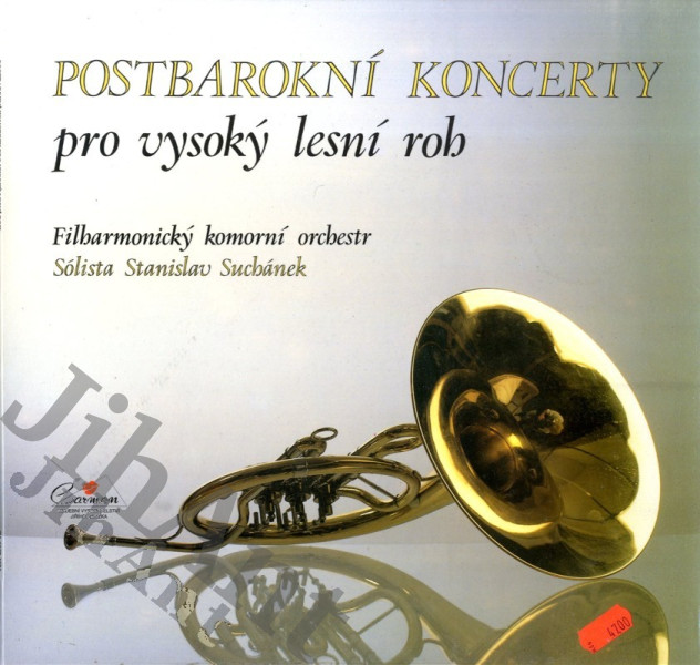 LP - Filharmonický Komorní Orchestr sólista Stanislav Suchánek – Postbarokní koncerty pro vysoký lesní roh