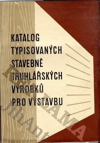 Reklama - Katalog typisovaných stavebně truhlářských výrobků pro výstavbu